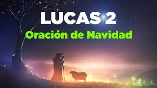 LUCAS 2 Devocional con Oraci&oacute;n para La NAVIDAD