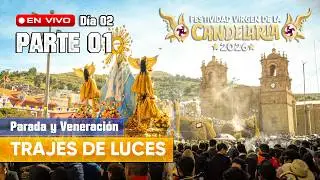🔴EN VIVO | CONCURSO DE DANZAS EN TRAJES DE LUCES - CANDELARIA 2026 | Parada y Veneraci&oacute;n | D&Iacute;A 02 |