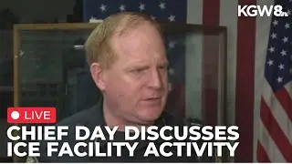 LIVE: Portland police chief addresses activity at ICE facility