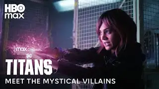 Meet The Mystical Villains of Titans | Titans | Max
