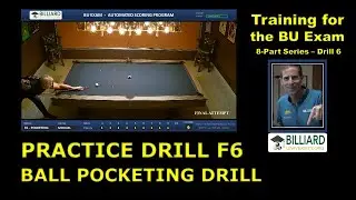 BU Exam I Practice: F6 - Ball Pocketing Drill