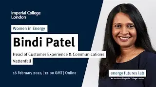 Women in Energy - Bindi Patel, Vattenfall