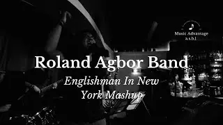 Advantage Sessions - Roland Agbor Band - Englishman In New York Mashup