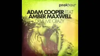 Adam Cooper Ft. Amber Maxwell - Drive Me Crazy (Original Mix)