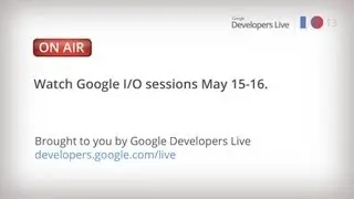 Google I/O 2013: Day 1 Technical Sessions