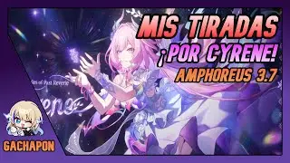 MIS TIRADAS | &iexcl;Por Cyrene! | Amphoreus 3.7 | Honkai Star Rail Espa&ntilde;ol