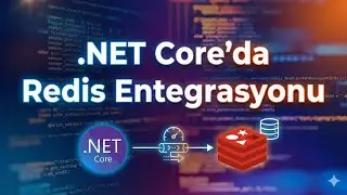 1| .NET Core'da Redis Entegrasyonu