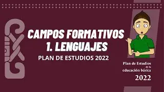 CAMPOS FORMATIVOS: Lenguajes - Planes y programas 2022- NEM