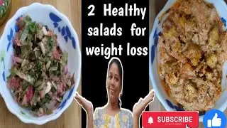 2 Healthy salad recipes for weight loss/mixing ideas with vinu/dinner/lunch recipe 