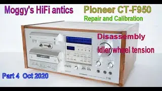 Pioneer CT-F950 Repair Part 4. Disassembly and Idler wheel tension