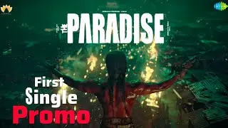 THE PARADISE - First Single Promo | Natural Star Nani | From Director By Dasara | Anirudh