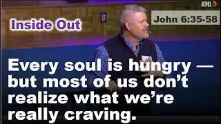 Inside Out III, Soul Food (John 6:35-58 ) | Rich Van Proyen | Bethel FW