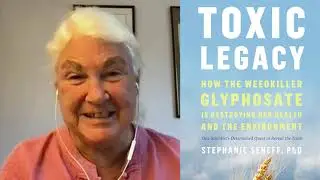 Toxic Legacy - How the weed killer Glyphosate is destroying our health and environment