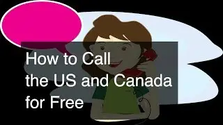 How to call the United States and Canada for Free (Don't pay for these calls!)