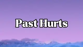 Past Hurts, New Song, Emotional, English song sad ( LYRICS)