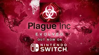Plague Inc: Evolved for Nintendo Switch - Official Launch Trailer
