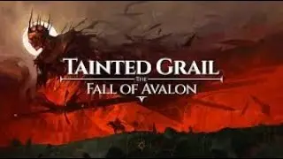 Tainted Grail: The Fall of Avalon (Part 1)