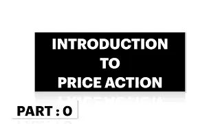 INTRODUCTION TO PRICE ACTION TRADING | PART 0 | TEN MIRACLE LAB