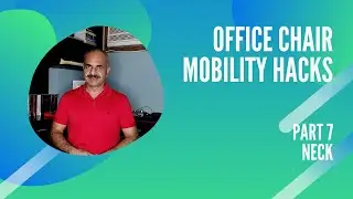 Office Chair Mobility Hacks - Neck