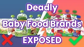 10 DEADLY Baby Food Brands You Should NEVER Buy!! (And 4Safe Alternatives) 