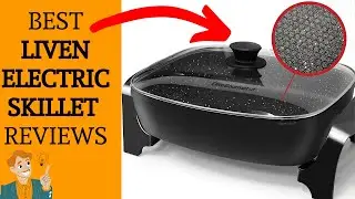 Best Liven Electric Skillet / Best Electric Skillet Reviews / Best Nonstick Skillets 2021