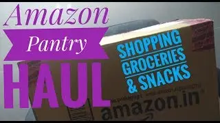 Amazon Grocery Haul | Pantry Haul *Online Shopping Groceries & Snacks*