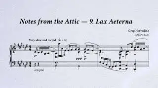 Lax Aeterna (for solo piano) | Original Composition [score video]