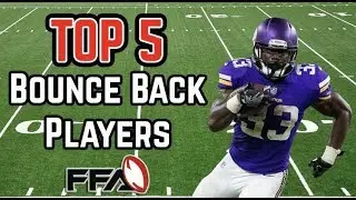 2018 Fantasy Football - Top 5 Bounce Back Players
