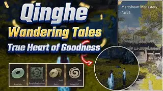 Qinghe Wandering Tales - True Heart of Goodness【Where Winds Meet】