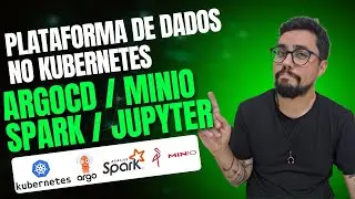 Plataforma de Dados no Kubernetes: ArgoCD, MinIO, Spark e Jupyter