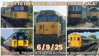 A visit to the Bluebell Railway Diesel Gala 2025! Ft. 50008, Thumper, 4VEP & so much more! 6/9/25