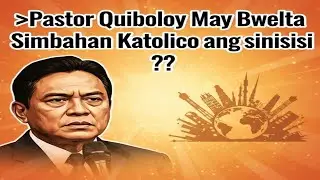 Pastor Quiboloy May Pahayag: Simbahang Katoliko ang Sinasabing Sanhi ng Kaguluhan?