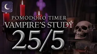 Midnight Study in a Vampire’s Castle | Gothic Pomodoro Timer (25/5)