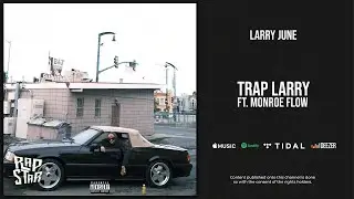 Larry June - TRAP LARRY Ft. Monroe Flow (Numbers)