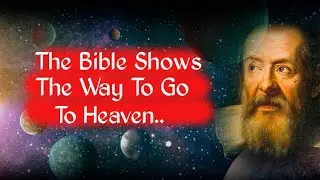 Galileo Galilei 20 Lesson Quotes || The greatest wisdom is to get to know oneself