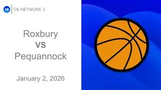 TJK NETWORK 3 PRESENTS: Girls Basketball - Roxbury VS Pequannock Official Game Broadcast