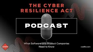 Understanding the Cyber Resilience Act (CRA): What Software and Product Companies Need to Know