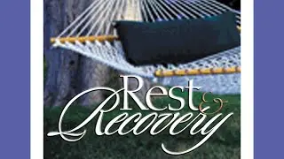 Pt. 1 - Faith Is A Rest (Rest & Recovery)