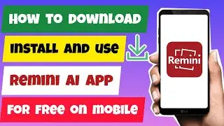 How to Download and Install Remini App &ndash; AI Image Generator