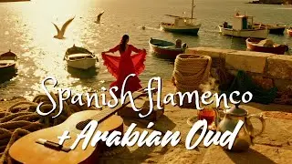 Best Chill Andalusian Spanish Guitar & Arabic Oud Fusion – Flamenco Rumba Instrumental Mix