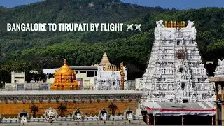 Bangalore to Tirupati by Flight. Srivani VIP break dharshan.