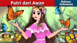 Putri dari Awan | Princess of the Clouds in Indonesian | @IndonesianFairyTales