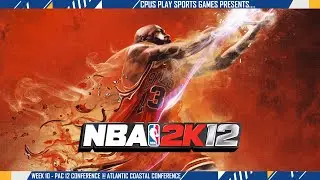 NBA 2K12 Origin Season - Week 10 - Pac 12 Conference @ Atlantic Coastal Conference