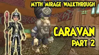 Wizard101: ⏳Myth MIRAGE Walkthrough - CARAVAN Part 2⏳