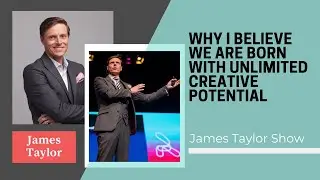 JT09 - Why I Believe We Are Born With Unlimited Creative Potential