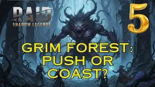 Grim Forest Part 5 When to Grind and When to Push | RAID: Shadow Legends