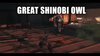 Sekiro &ndash; Great Shinobi Owl Boss Fight (Mind Games & Steel)