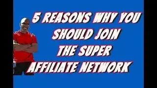 The Super Affiliate Network Review |  Why You Should Join The Super Affiliate Network