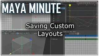Save Your Custom Layout As a Preset  - Maya Minute