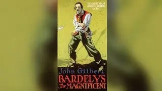 Bardelys the Magnificent  | 1926 | Romance, Historical Drama.